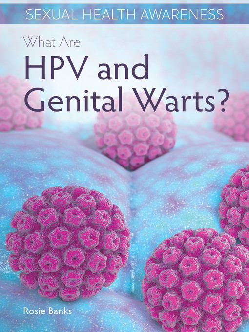 Title details for What Are HPV and Genital Warts? by Rosie Banks - Available